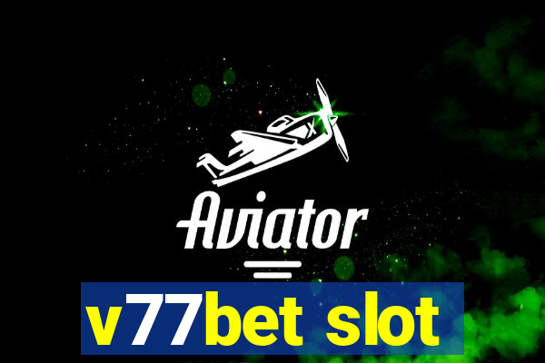 v77bet slot